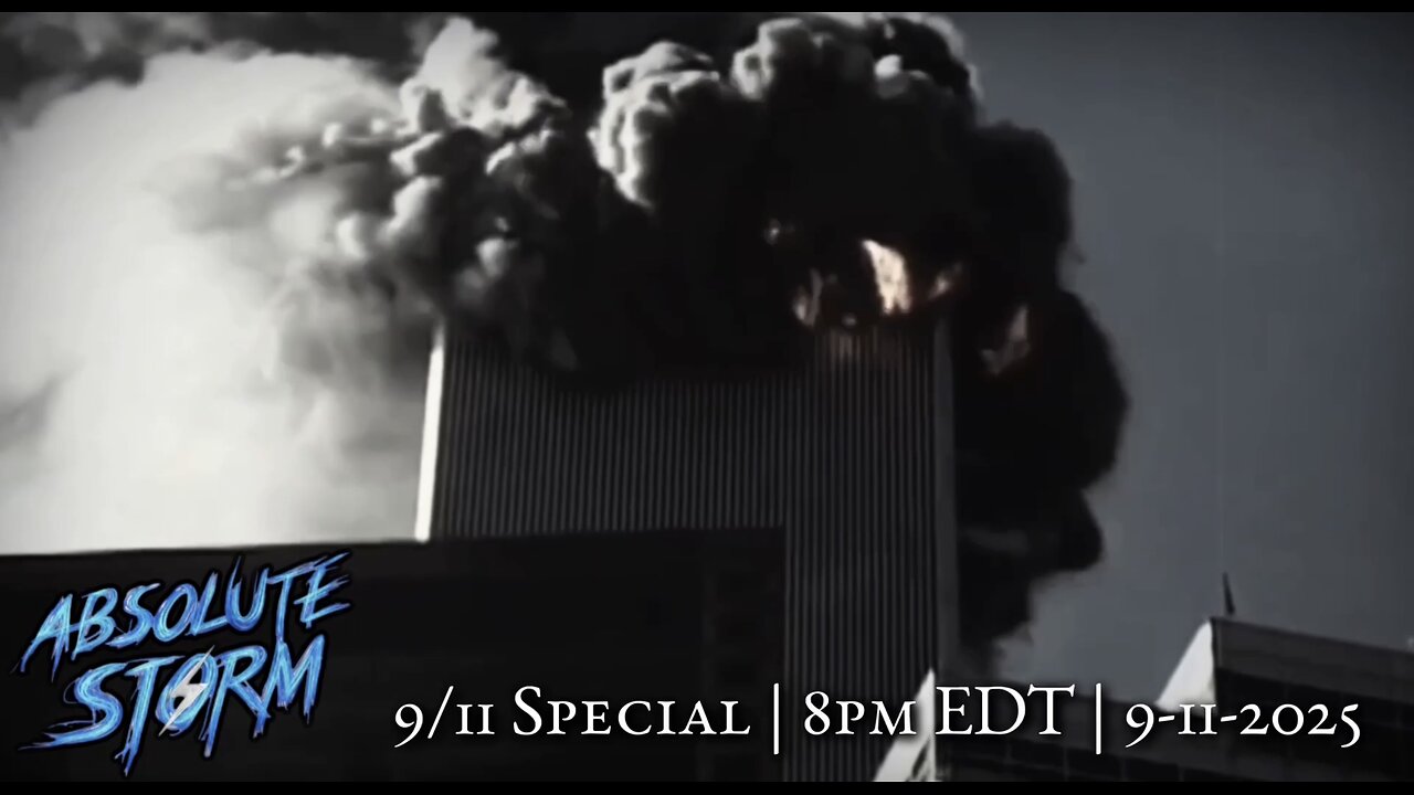 Absolute Storm 9/11 Special w/ Joe Rambo and more! 9-11-25 8pm EDT