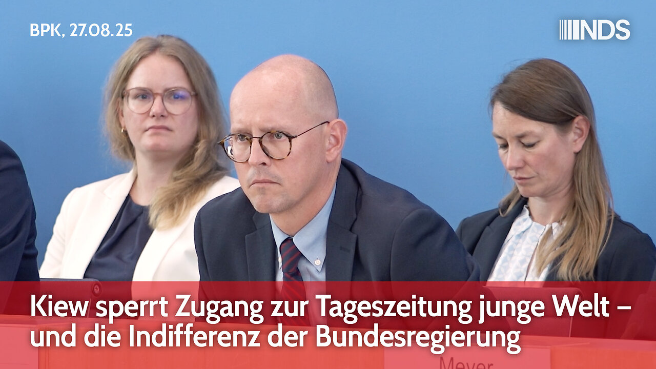Kiew sperrt Zugang zur Tageszeitung junge Welt – und die Indifferenz der Bundesregierung | BPK