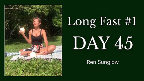 Long Fast #1 - Day 45