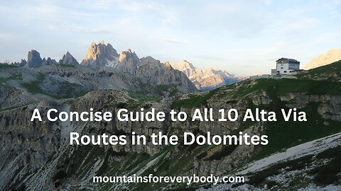 A Concise Guide to All 10 Alta Via Routes in the Dolomites