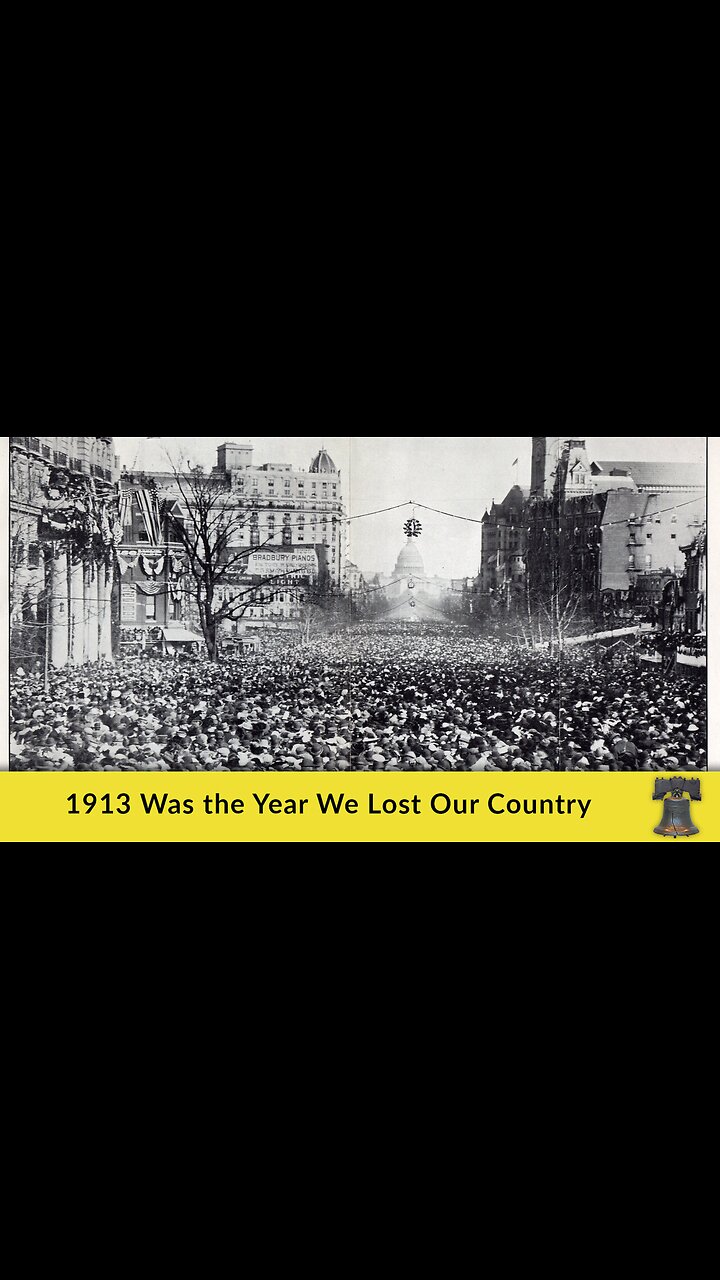1913 Was the Year We Lost Our Country