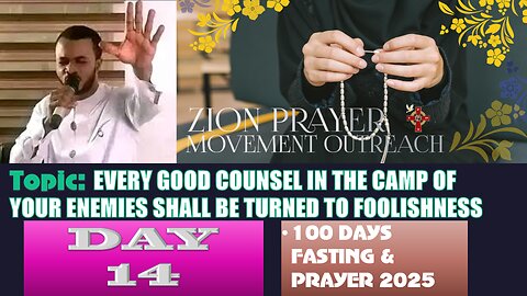 Day 14 | July 18, 2025 EVERY GOOD COUNSEL IN THE CAMP OF YOUR ENEMIES SHALL BE TURNED TO FOOLISHNESS