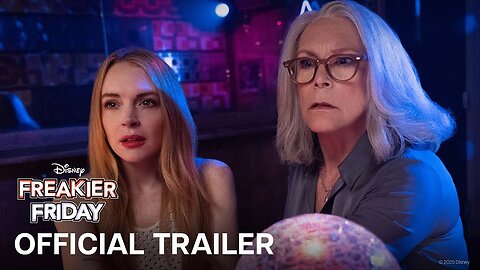 Freakier Friday - Official Trailer (2025) Lindsay Lohan, Jamie Lee Curtis