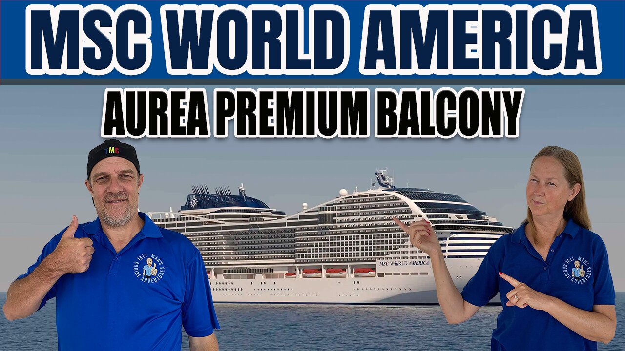 MSC World America Aurea Premium Balcony First Look! | Tall Man's Cruise Adventures