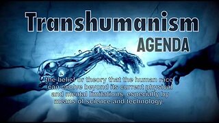 Transhumanism Agenda - KILLUMINATI13420