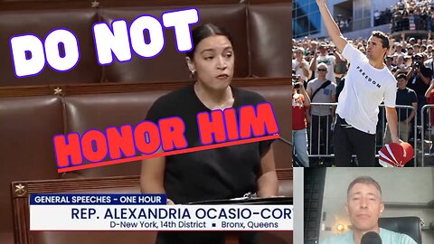 AOC Explains why Democrats REFUSED to Honor Charlie Kirk