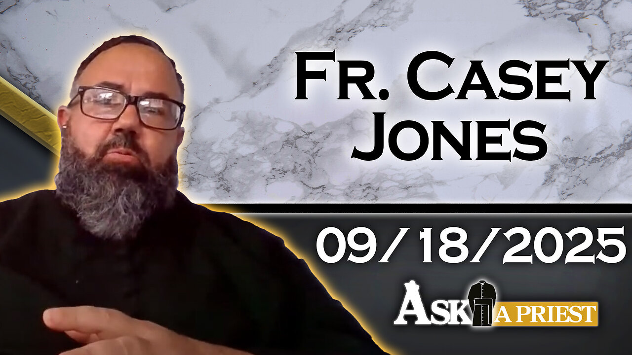 Ask A Priest Live with Fr. Casey Jones - 9/18/25