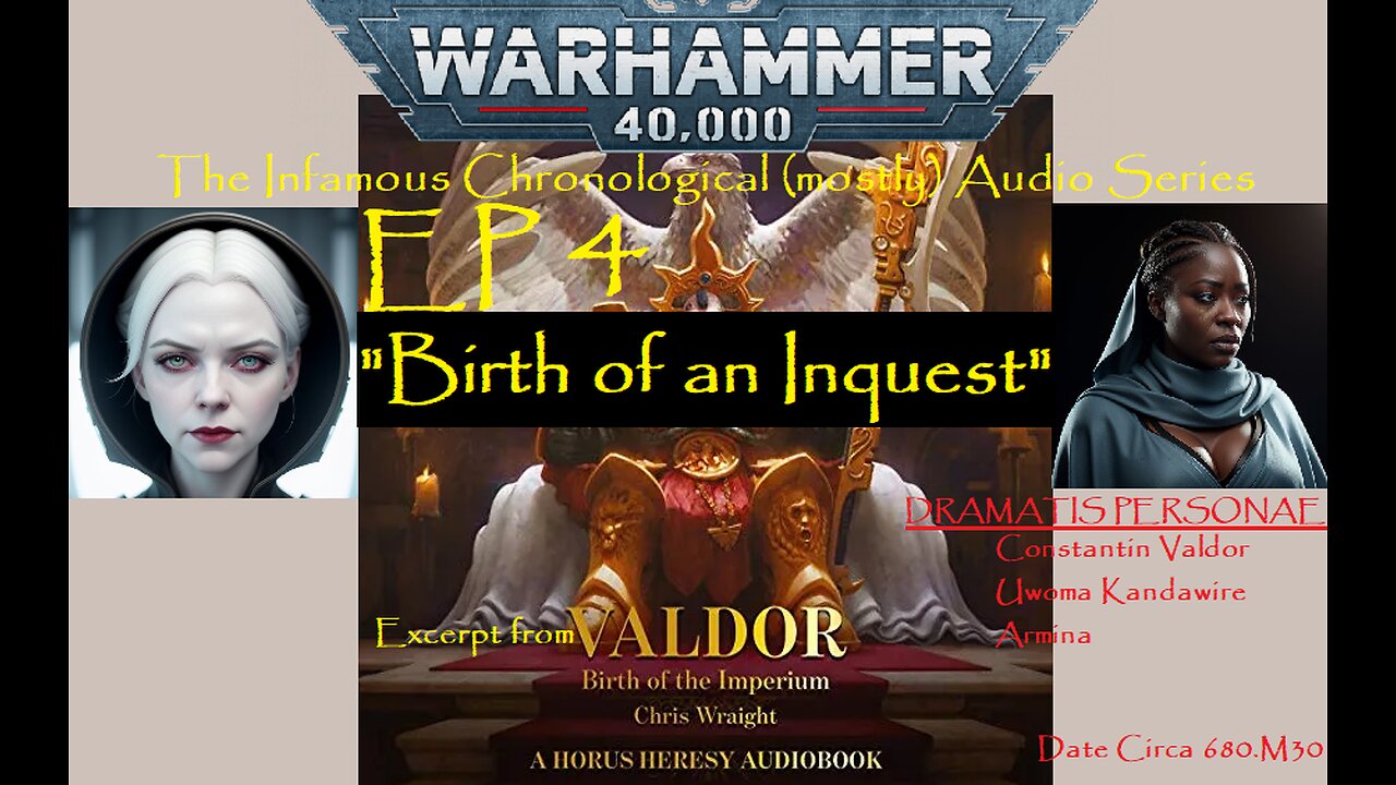The Infamous Great Crusade Audio Series | Ep 4: "Birth of an Inquest"