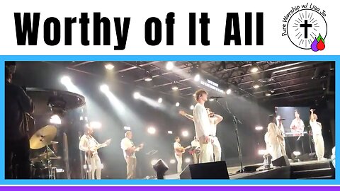 Worthy of All of It | Pure Worship w/ Lisa Jo