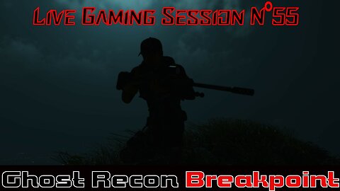 ☠️Ghost Recon®☠️ 💥Breakpoint💥 👾Live Gaming Session👾 N°55