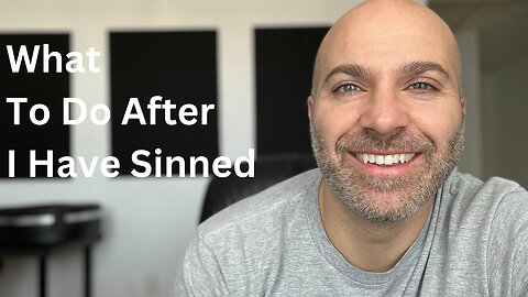 What to do after I sinned - #11