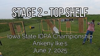 Stage 2 - Top Shelf - Iowa State IDPA Championship - June 7, 2025
