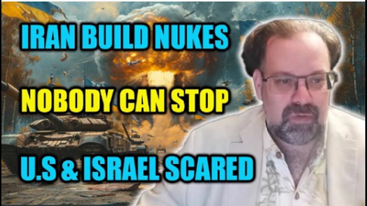 Mark Sleboda: Iran May Build Nukes — Israel and U.S. Alarmed as No One Can Stop It Now