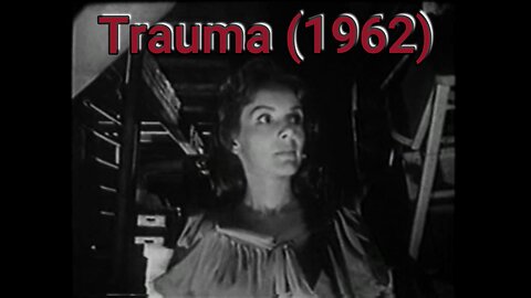 Trauma (1962) – Classic Psychological Thriller | Vintage Noir Mystery!