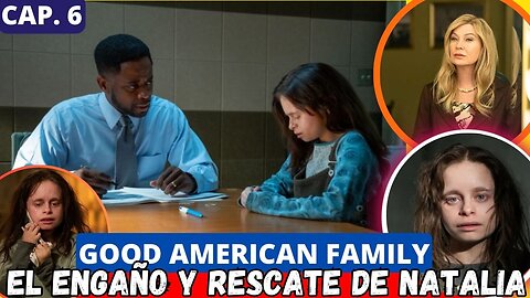 Good American Family Episodio 6 Final Explicado