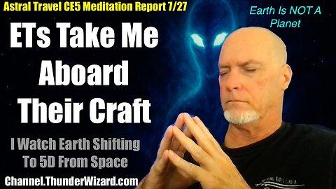 ETs Take Me Aboard Their Ship - I Watch Earth Shifting To 5D From Space