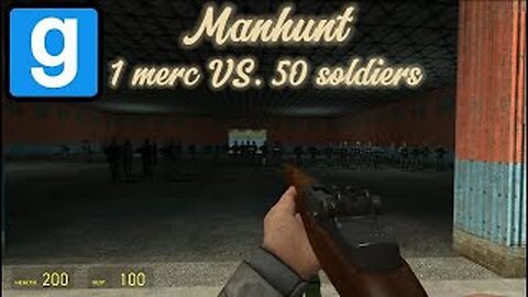 Gmod Manhunt | 1 Merc VS. 50 Army Soldiers or Something...IDK