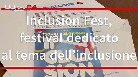 Inclusion Fest, festival dedicato al tema dell’inclusione