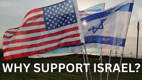 Why Support Israel?