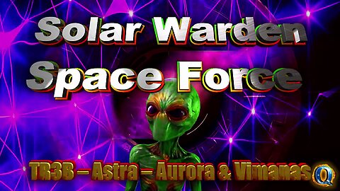 Solar Warden & UFOs These are our crafts!? The TR3B – The Astra – The Aurora & Ancient Vimanas