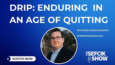 DRIP: Endurance In An Age Of Quitting