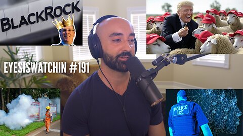 EyesIsWatchin #191 - Global Land Grab, Bug Butter, Alpha-Gal, Chikungunya & Biometric Warfare