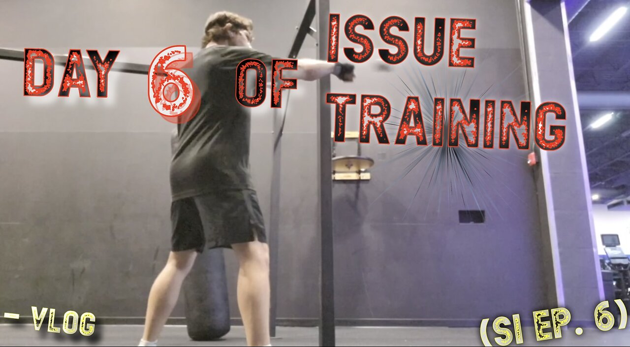 "Day 6 of Issue Training" - Vlog (S1 Ep. 6)