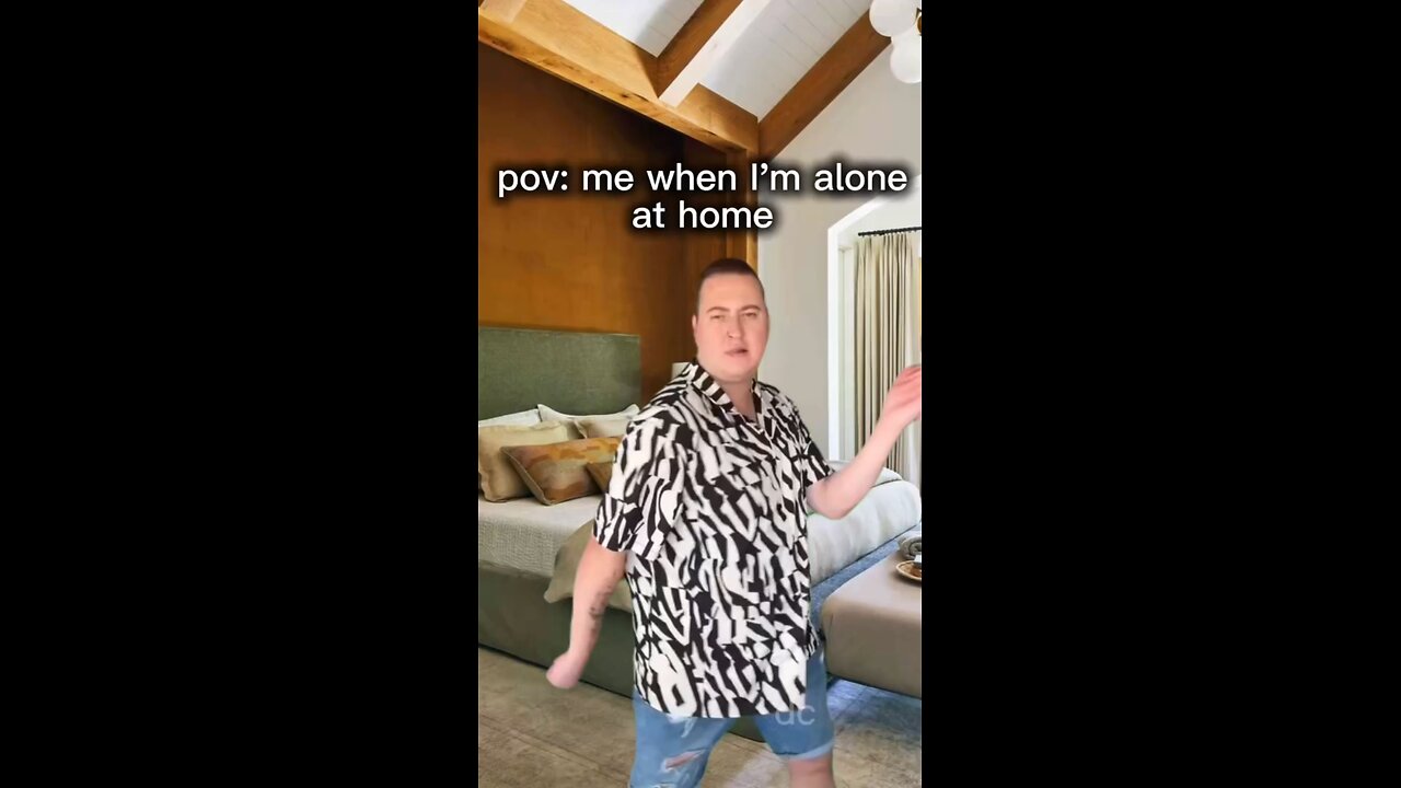Me when I’m alone at home 😂