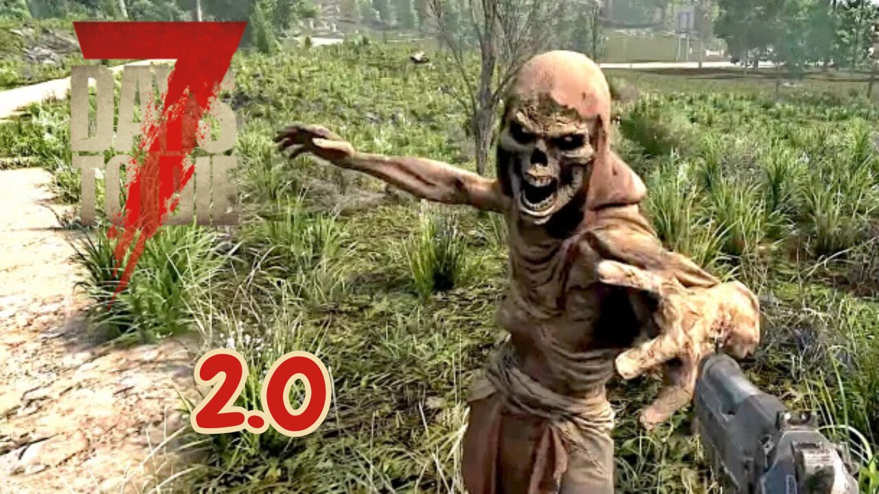 Let's play 7 Days to Die 2.0 the Experimental Release!