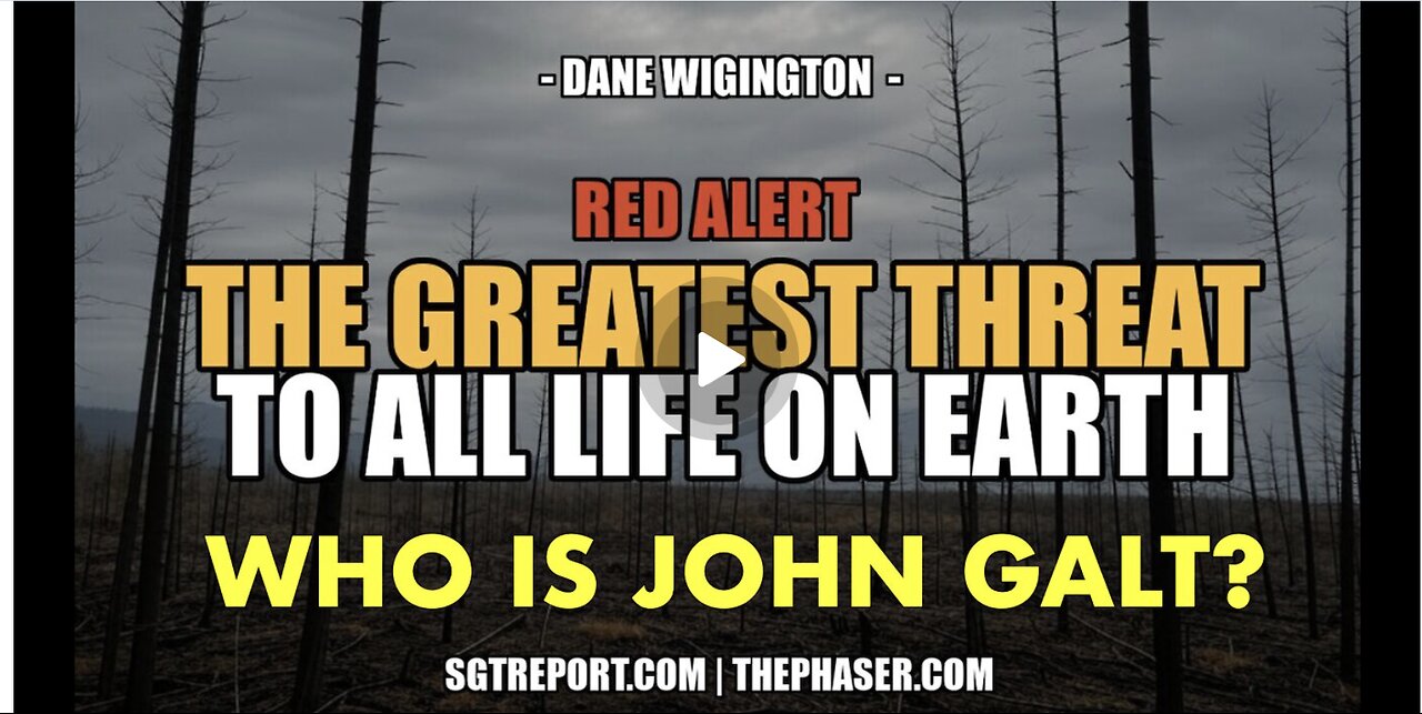 SGT REPORT-THIS IS THE GREATEST THREAT TO ALL LIFE ON EARTH -- Dane Wigington. SGANON