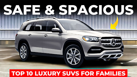 10 Best Family Luxury SUVs for Safety and Space