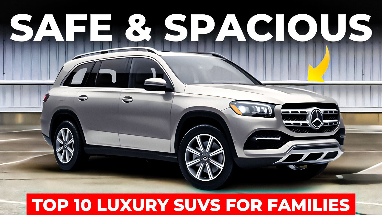 10 Best Family Luxury SUVs for Safety and Space