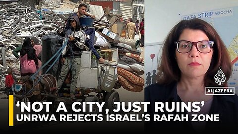 UNRWA slams Israel’s Rafah ‘humanitarian city’ as ‘open-air prison’