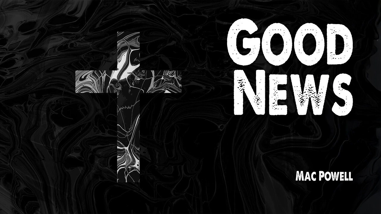 Good News | Mac Powell (Worship Lyric Video)