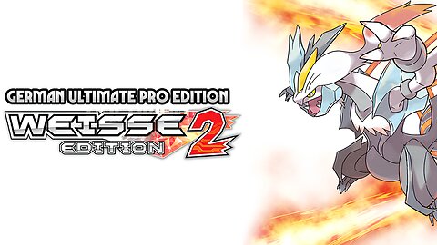 Pokemon Weiss 2 German Ultimate Pro Edition - NDS ROM Hack for German players, 649 Pokemon
