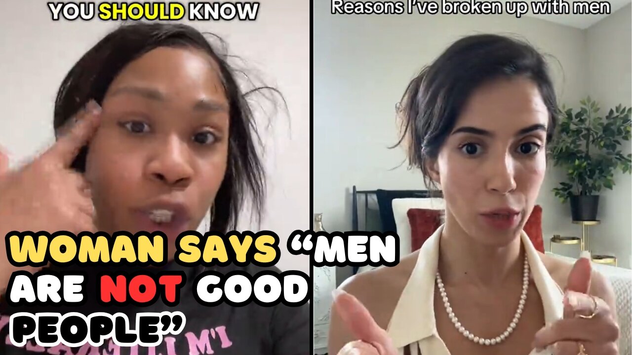 Woman Lists All the Reasons She's Broken Up With Men & Says Men are Not Good People