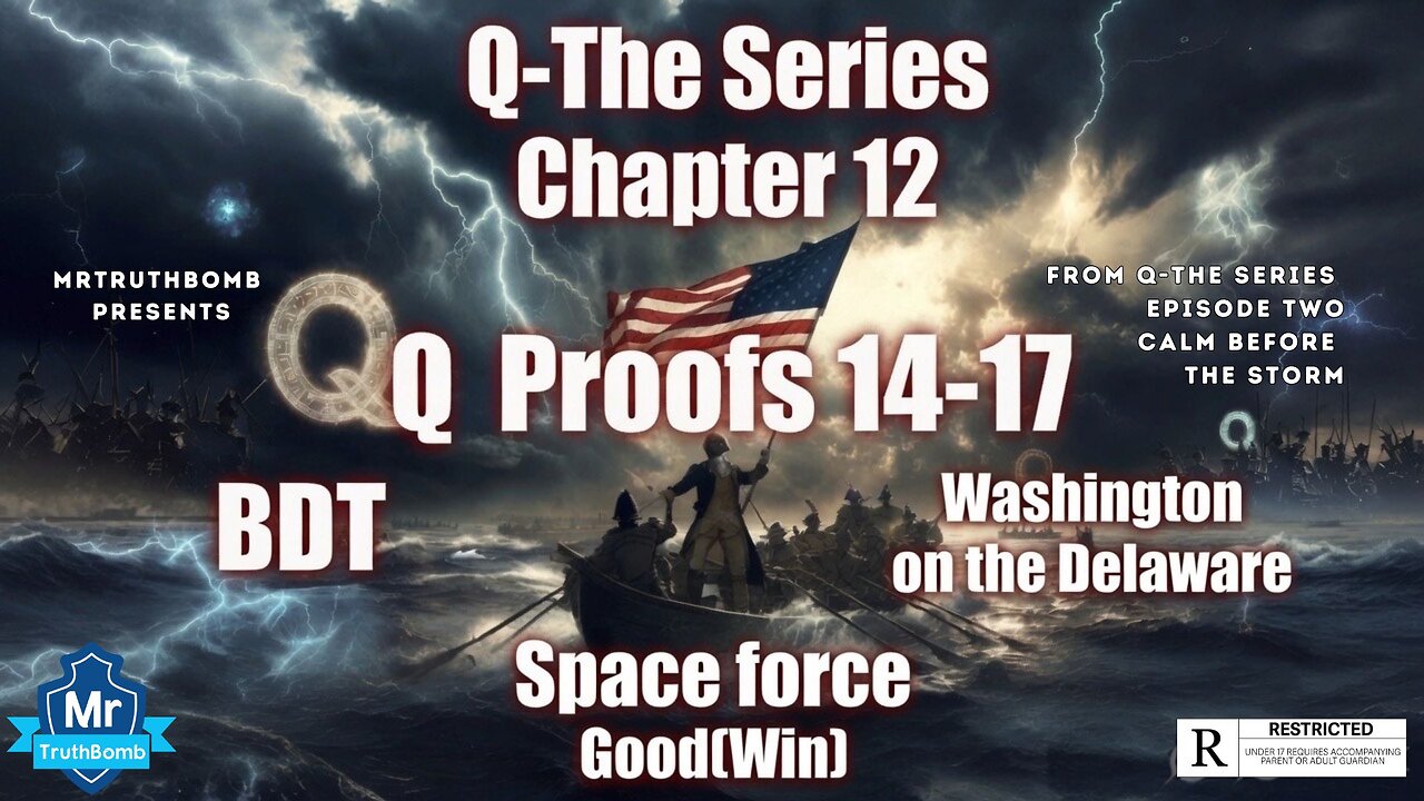 Q PROOFS 14-17 : BDT/Space force/Washington on the Delaware/Good[Win] - Q-THE SERIES CHAPTER 12