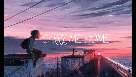 🌟 **“Carry Me Home” - Original Song 🌟 - official lyric video