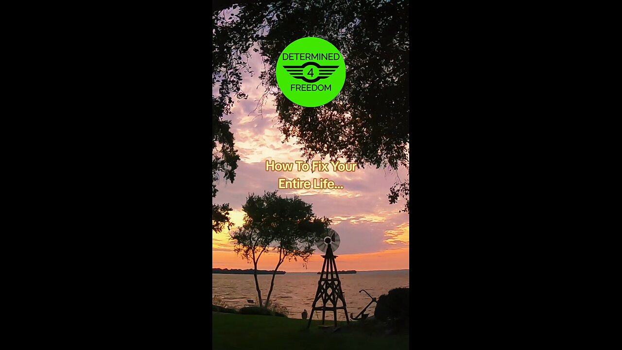 How To Fix Your Entire Life...