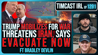 IRAN WAR: Trump THREATENS Iran To EVACUATE NOW, Mobilizes Military | Timcast IRL