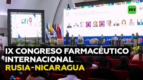 Inauguran el IX Congreso Farmacéutico Internacional Rusia-Nicaragua para profundizar en cooperación