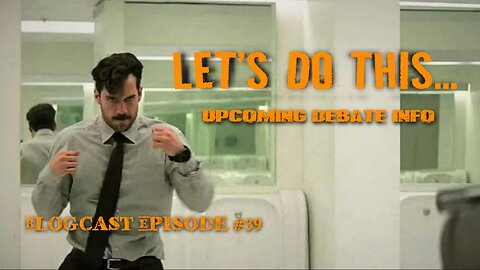 BLOGCAST, Episode 39: "Let's Do This..."