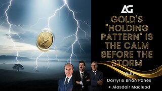 Alasdair Macleod: Gold's "Holding Pattern" is The Calm Before The Storm