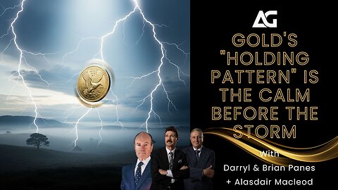 Alasdair Macleod: Gold's "Holding Pattern" is The Calm Before The Storm