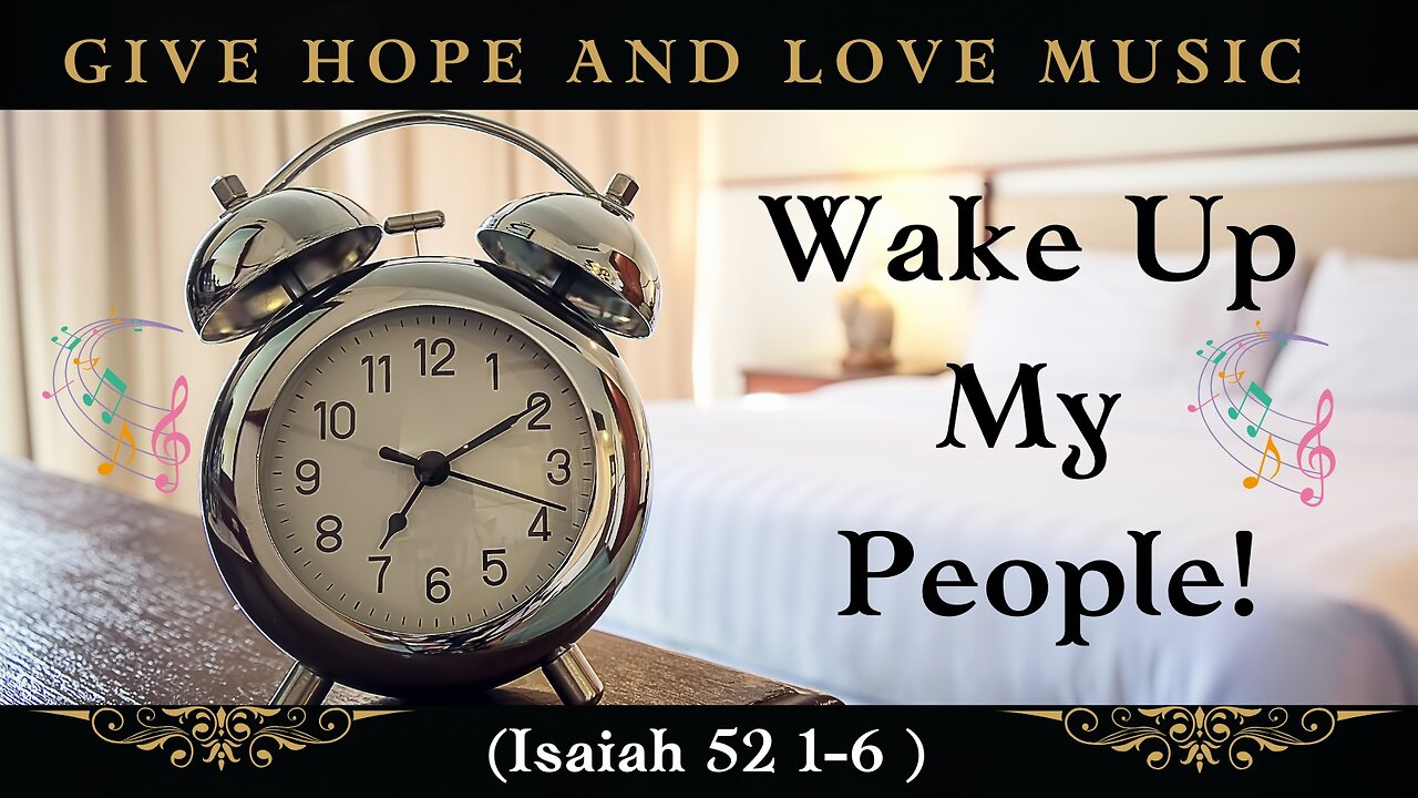 🎵Wake Up My People/ Isa 52 /