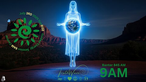 TruthWave : SunRISE Energy Session - July 3RD 2025