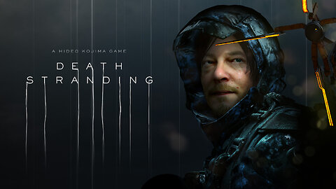 DEATH STRANDING - Playthrough Part 7