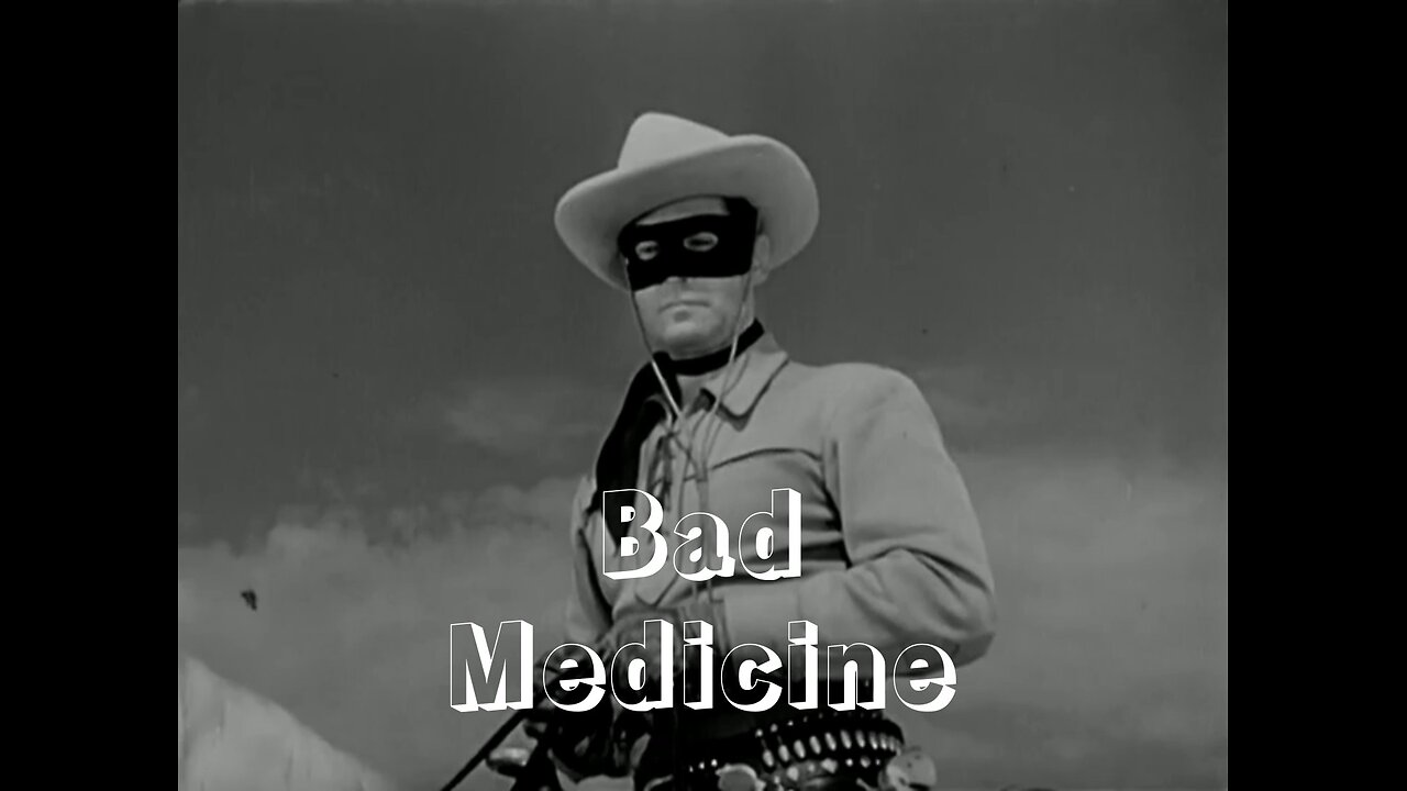 The Lone Ranger - "Bad Medicine"