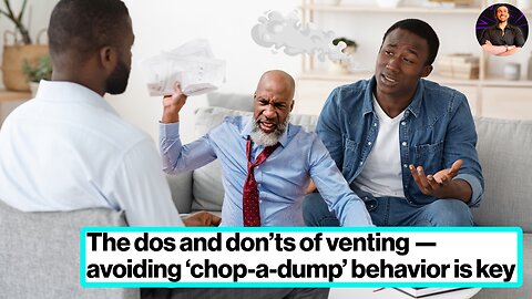 Venting is Important to Your Mental Health, But ONLY if You Do It The RIGHT Way!