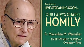 Thirty-Third Sunday in Ordinary Time - November 16, 2025 - OLC Sunday HOMILY